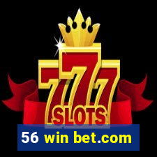 56 win bet.com